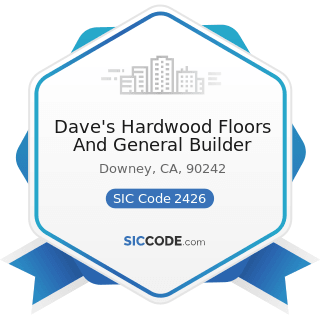 Dave's Hardwood Floors And General Builder - SIC Code 2426 - Hardwood Dimension and Flooring...