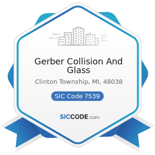 Gerber Collision And Glass - SIC Code 7539 - Automotive Repair Shops, Not Elsewhere Classified