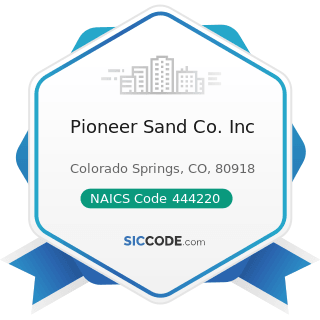 Pioneer Sand Co. Inc - NAICS Code 444220 - Nursery, Garden Center, and Farm Supply Stores