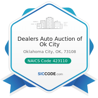 Dealers Auto Auction of Ok City - NAICS Code 423110 - Automobile and Other Motor Vehicle...