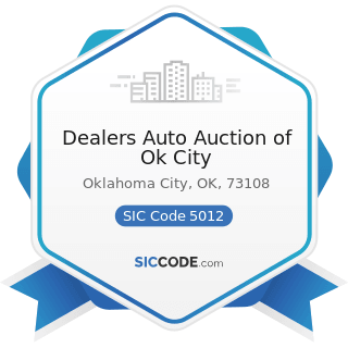 Dealers Auto Auction of Ok City - SIC Code 5012 - Automobiles and other Motor Vehicles