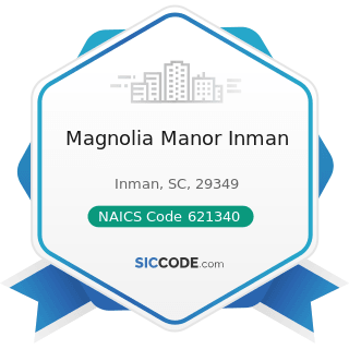 Magnolia Manor Inman - NAICS Code 621340 - Offices of Physical, Occupational and Speech...