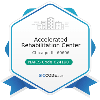 Accelerated Rehabilitation Center - NAICS Code 624190 - Other Individual and Family Services