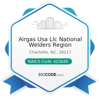 Airgas Usa Llc National Welders Region - NAICS Code 423840 - Industrial Supplies Merchant...