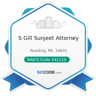 S Gill Sunjeet Attorney - NAICS Code 541110 - Offices of Lawyers
