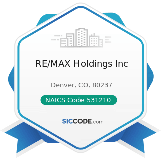 RE/MAX Holdings Inc - NAICS Code 531210 - Offices of Real Estate Agents and Brokers