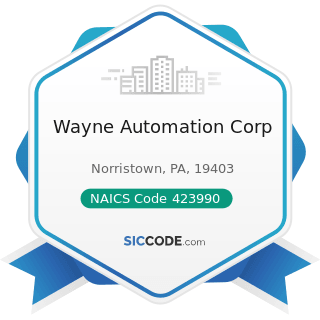 Wayne Automation Corp - NAICS Code 423990 - Other Miscellaneous Durable Goods Merchant...