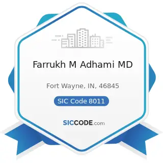 Farrukh M Adhami MD - SIC Code 8011 - Offices and Clinics of Doctors of Medicine
