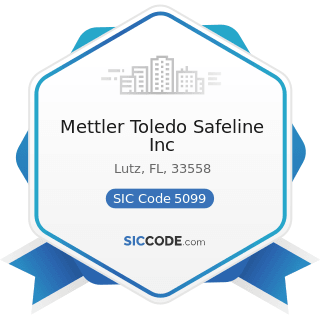 Mettler Toledo Safeline Inc - SIC Code 5099 - Durable Goods, Not Elsewhere Classified