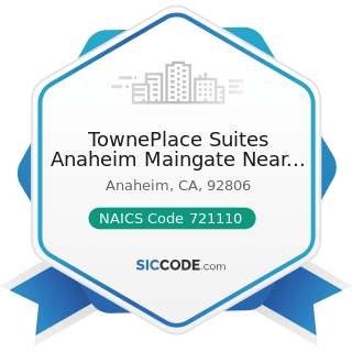TownePlace Suites Anaheim Maingate Near Angel Stadium - NAICS Code 721110 - Hotels (except...