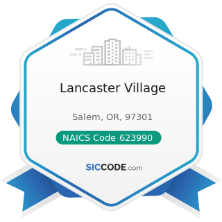 Lancaster Village - NAICS Code 623990 - Other Residential Care Facilities