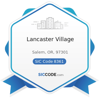 Lancaster Village - SIC Code 8361 - Residential Care