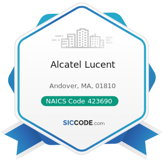 Alcatel Lucent - NAICS Code 423690 - Other Electronic Parts and Equipment Merchant Wholesalers