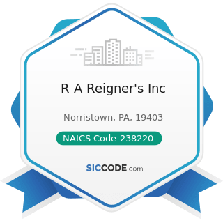 R A Reigner's Inc - NAICS Code 238220 - Plumbing, Heating, and Air-Conditioning Contractors