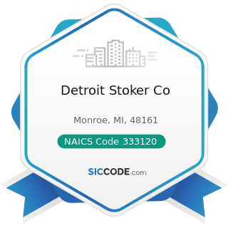 Detroit Stoker Co - NAICS Code 333120 - Construction Machinery Manufacturing