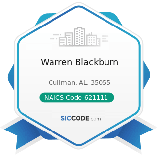 Warren Blackburn - NAICS Code 621111 - Offices of Physicians (except Mental Health Specialists)