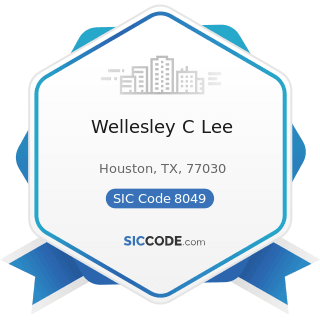 Wellesley C Lee - SIC Code 8049 - Offices and Clinics of Health Practitioners, Not Elsewhere...