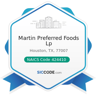 Martin Preferred Foods Lp - NAICS Code 424410 - General Line Grocery Merchant Wholesalers