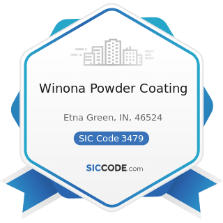 Winona Powder Coating - SIC Code 3479 - Coating, Engraving, and Allied Services, Not Elsewhere...