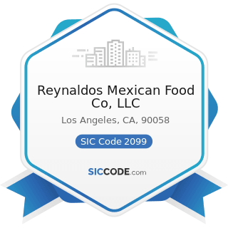 Reynaldos Mexican Food Co, LLC - SIC Code 2099 - Food Preparations, Not Elsewhere Classified