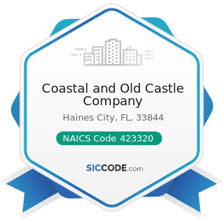 Coastal and Old Castle Company - NAICS Code 423320 - Brick, Stone, and Related Construction...