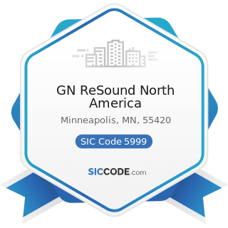 GN ReSound North America - SIC Code 5999 - Miscellaneous Retail Stores, Not Elsewhere Classified
