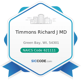 Timmons Richard J MD - NAICS Code 621111 - Offices of Physicians (except Mental Health...