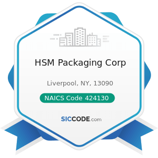 HSM Packaging Corp - NAICS Code 424130 - Industrial and Personal Service Paper Merchant...