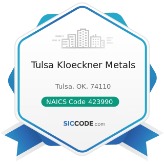 Tulsa Kloeckner Metals - NAICS Code 423990 - Other Miscellaneous Durable Goods Merchant...
