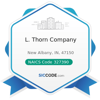 L. Thorn Company - NAICS Code 327390 - Other Concrete Product Manufacturing