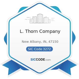 L. Thorn Company - SIC Code 3272 - Concrete Products, except Block and Brick
