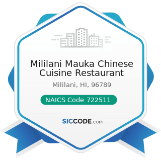 Mililani Mauka Chinese Cuisine Restaurant - NAICS Code 722511 - Full-Service Restaurants
