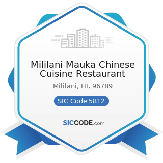 Mililani Mauka Chinese Cuisine Restaurant - SIC Code 5812 - Eating Places