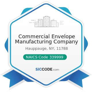 Commercial Envelope Manufacturing Company - NAICS Code 339999 - All Other Miscellaneous...