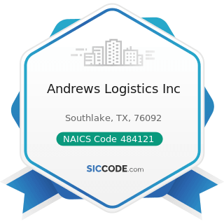 Andrews Logistics Inc - NAICS Code 484121 - General Freight Trucking, Long-Distance, Truckload
