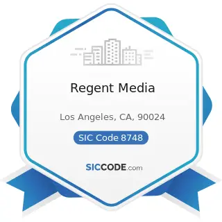 Regent Media - SIC Code 8748 - Business Consulting Services, Not Elsewhere Classified