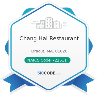 Chang Hai Restaurant - NAICS Code 722511 - Full-Service Restaurants