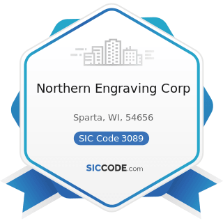 Northern Engraving Corp - SIC Code 3089 - Plastics Products, Not Elsewhere Classified