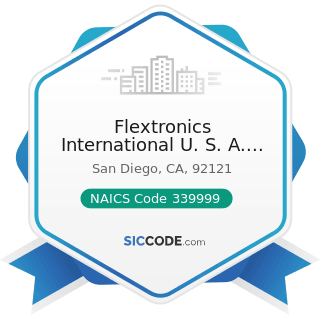 Flextronics International U. S. A. Inc - NAICS Code 339999 - All Other Miscellaneous...