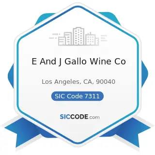 E And J Gallo Wine Co - SIC Code 7311 - Advertising Agencies