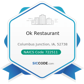 Ok Restaurant - NAICS Code 722511 - Full-Service Restaurants