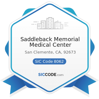 Saddleback Memorial Medical Center - SIC Code 8062 - General Medical and Surgical Hospitals