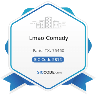 Lmao Comedy - SIC Code 5813 - Drinking Places (Alcoholic Beverages)