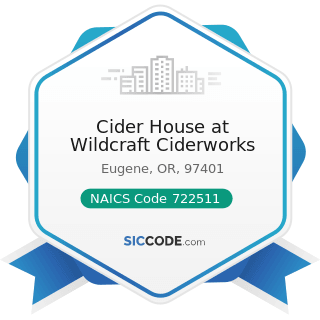 Cider House at Wildcraft Ciderworks - NAICS Code 722511 - Full-Service Restaurants