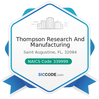 Thompson Research And Manufacturing - NAICS Code 339999 - All Other Miscellaneous Manufacturing