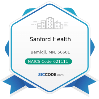 Sanford Health - NAICS Code 621111 - Offices of Physicians (except Mental Health Specialists)