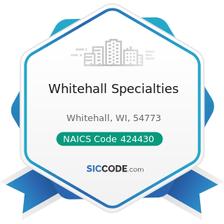 Whitehall Specialties - NAICS Code 424430 - Dairy Product (except Dried or Canned) Merchant...