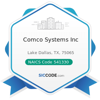 Comco Systems Inc - NAICS Code 541330 - Engineering Services
