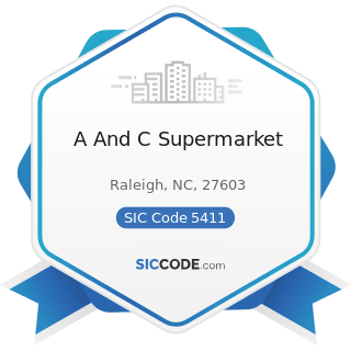 A And C Supermarket - SIC Code 5411 - Grocery Stores