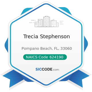 Trecia Stephenson - NAICS Code 624190 - Other Individual and Family Services